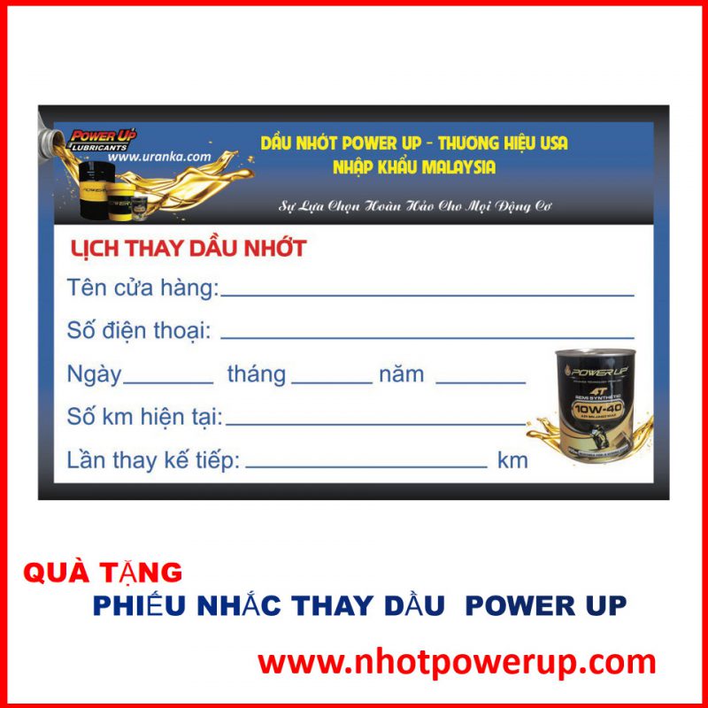 Phiếu nhắc thay dầu nhớt power up